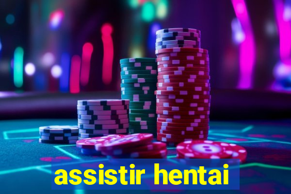 assistir hentai